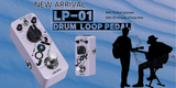 Exploring LP-01 Guitar Pedal Loop Drum Machine: Unlock Endless Creative Possibilities